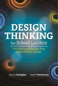 Design Thinking for School Leaders