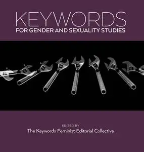 Keywords for Gender and Sexuality Studies