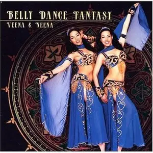 Belly Dance Fantasy - Veena & Neena (2003)