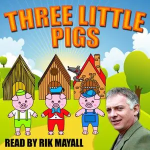 «Three Little Pigs» by Joseph Jacobs,Mike Bennett