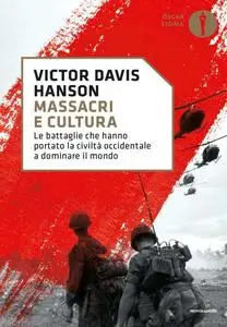 Victor Davis Hanson - Massacri e cultura