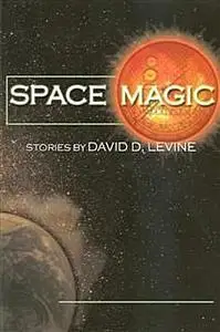 «Space Magic» by David Levine