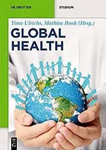 Global Health: Das Konzept der Globalen Gesundheit