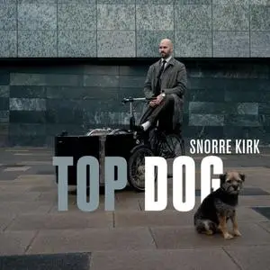 Snorre Kirk - Top Dog (2023)