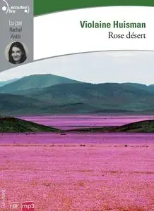 Violaine Huisman, "Rose désert"