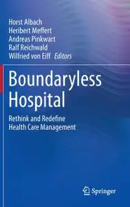 Boundaryless Hospital: Rethink and Redefine Health Care Management