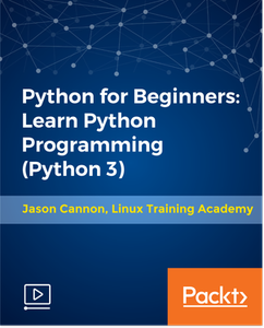 Python for Beginners: Learn Python Programming (Python 3)