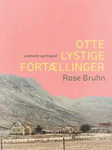 «Otte lystige fortællinger» by Rose Bruhn