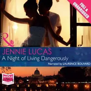 «A Night of Living Dangerously» by Jennie Lucas
