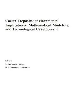 Coastal Deposits: Environmental Implications, Mathematical Modeling and Technological Development