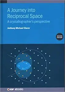 Journey into Reciprocal Space: A crystallographer’s perspective