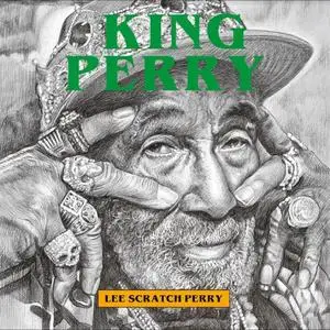 Lee "Scratch" Perry - King Perry (2024)