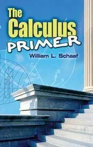 Calculus Primer (Dover Books on Mathematics)