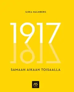 «1917 - samaan aikaan toisaalla» by Ilkka Malmberg