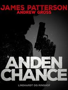 «Anden chance» by James Patterson,Andrew Gross