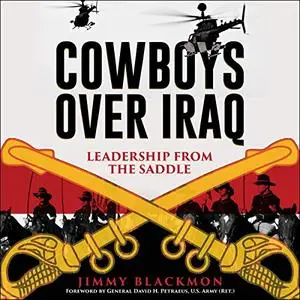 Cowboys Over Iraq: Leadership from the Saddle [Audiobook]