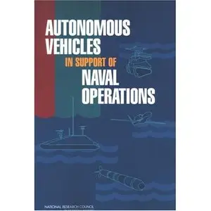 Autonomous Vehicles in Support of Naval Operations