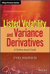 Listed Volatility and Variance Derivatives: A Python-based Guide (Repost)
