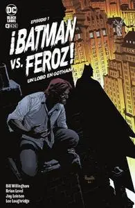 ¡Batman vs. Feroz! Un Lobo en Gotham Tomos 1 - 4