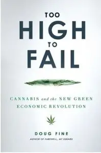 Too High to Fail: Cannabis and the New Green Economic Revolution [Repost]
