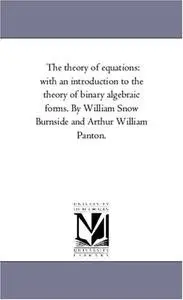 The theory of equations