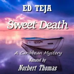 «Sweet Death» by Ed Teja