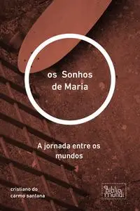 «os Sonhos de Maria» by cristiano do carmo santana