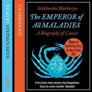 «The Emperor of All Maladies» by Siddhartha Mukherjee