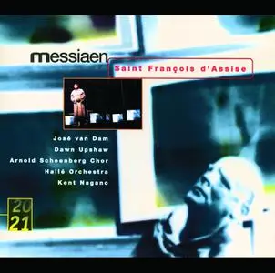 Hallé Orchestra, Kent Nagano - Messiaen: Saint Francois D'Assise (1999)