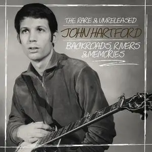 John Hartford - Backroads, Rivers & Memories: The Rare & Unreleased John Hartford (2019) (Hi-Res)