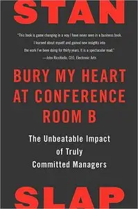 Bury My Heart at Conference Room B: The Unbeatable Impact of Truly Committed Managers (repost)