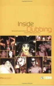 Inside Clubbing: Sensual Experiments in the Art of Being Human (Repost)