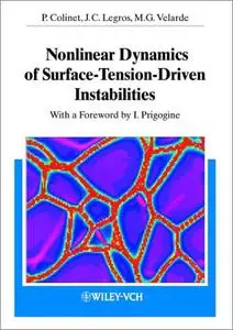 Nonlinear Dynamics of Surface-Tension-Driven Instabilities: With a Foreword by I. Prigogine