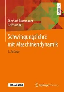 Schwingungslehre mit Maschinendynamik, 3. Auflage (Repost)