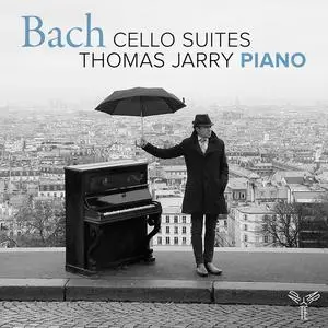 Thomas Jarry - J.S. Bach: Cello Suites (Arr. for Piano) (2024)
