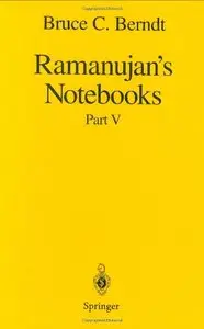 Ramanujan's Notebooks: Part V: Pt. 5 by Bruce C. Berndt [Repost]