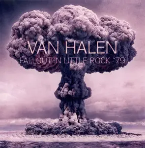 Van Halen - Fallout In Little Rock '79 (2009)