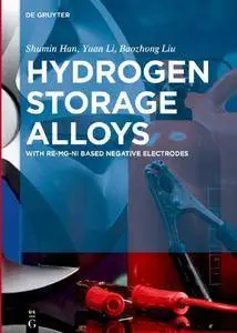 Hydrogen Storage Alloys : With RE-Mg-Ni Based Negative Electrodes