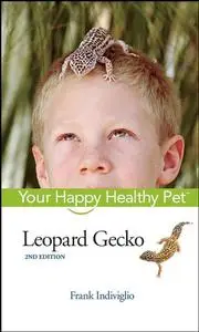 Leopard Gecko: Your Happy Healthy Pet (Repost)