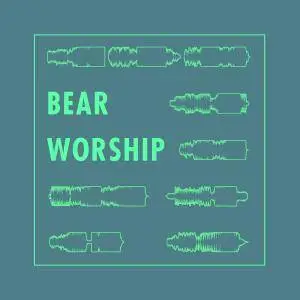 Bear Worship - Was (2017)