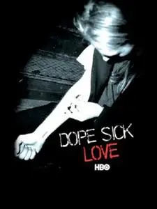 HBO - Dope Sick Love (2005)