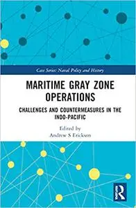 Maritime Gray Zone Operations: Challenges and Countermeasures in the Indo-Pacific