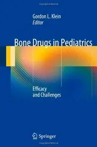 Bone Drugs in Pediatrics: Efficacy and Challenges 
