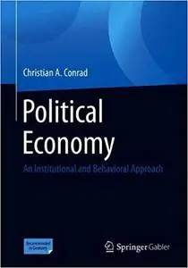 Political Economy: An Institutional and Behavioral Approach