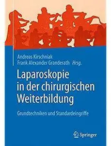 Laparoskopie in der chirurgischen Weiterbildung: Grundtechniken und Standardeingriffe [Repost]