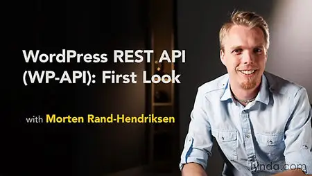 Lynda - WordPress REST API (WP-API): First Look