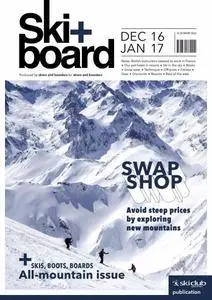 Ski+board - December 2016/January 2017