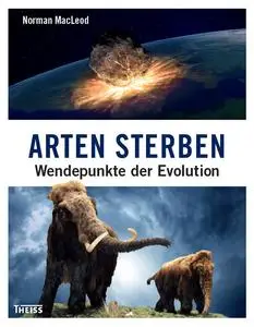 Norman Macleod - Arten sterben: Wendepunkte der Evolution