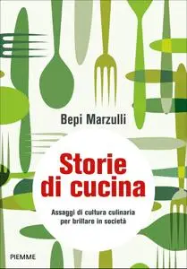 Bepi Marzulli - Storie di cucina