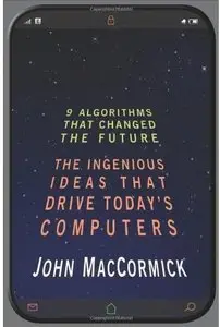 Nine Algorithms That Changed the Future: The Ingenious Ideas That Drive Today's Computers [Repost]